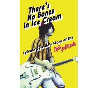 Dave Thompson Sylvain Sylvain There's No Bones in Ice Cream (Tascabile)