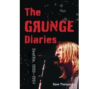 Dave Thompson The Grunge Diaries (Tascabile)