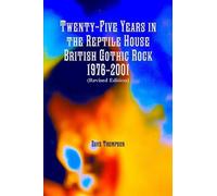 Dave Thompson Twenty-Five Years in the Reptile House: British Gothic (Tascabile)
