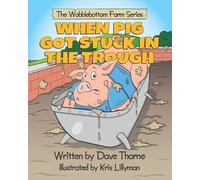 Dave Thorne When Pig Got Stuck In The Trough (Tascabile)