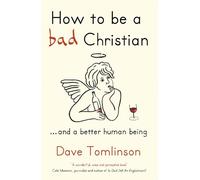 Dave Tomlinson How to be a Bad Christian (Tascabile)
