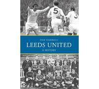 Dave Tomlinson Leeds United: A History (Tascabile)