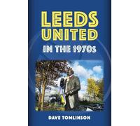 Dave Tomlinson Leeds United in the 1970s (Tascabile)