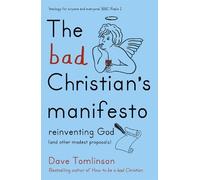 Dave Tomlinson The Bad Christian's Manifesto (Tascabile)