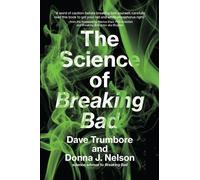 Dave Trumbore Donna J. Nelson The Science of Breaking Bad (Tascabile) MIT Press