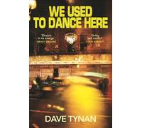 Dave Tynan We Used to Dance Here (Tascabile)