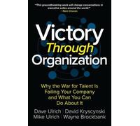 Dave Ulrich Way Victory Through Organization: Why the War for (Copertina rigida)