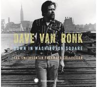 Dave Van Ronk Down in Washington Square: The Smithsonian Folkways Collectio (CD)
