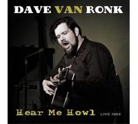 Dave Van Ronk Hear Me Howl: Live 1964 (Vinyl LP) 12" Album