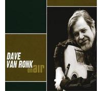 Dave Van Ronk On Air (CD) Album