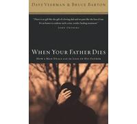 Dave Veerman Bruce B. Barton When Your Father Dies (Tascabile)