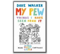 Dave Walker My Pew: Things I Have Seen from It (Tascabile)