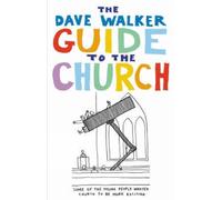 Dave Walker The Dave Walker Guide to the Church (Tascabile)