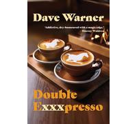 Dave Warner Double Exxxpresso (Tascabile) Exxxpresso