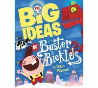 Dave Wasson The Big Ideas of Buster Bickles (Copertina rigida)