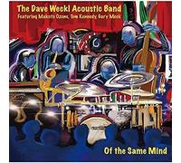 Dave Weckl Acoustic Band - Of The Same Mind