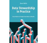 Dave Wells Data Stewardship in Practice: From Policies to People, Fr (Tascabile)