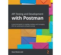 Dave Westerveld API Testing and Development with Postman (Tascabile)
