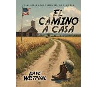 Dave Westphal El Camino A Casa (Copertina rigida)