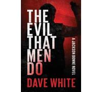 Dave White The Evil That Men Do (Tascabile)