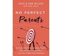 Dave Wilson Ann Wilson Wilson, Dave No Perfect Parents (Tascabile)