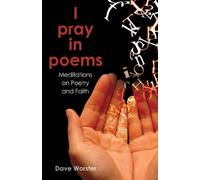 Dave Worster I pray in poems (Tascabile)