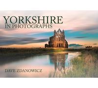 Dave Zdanowicz Yorkshire in Photographs (Tascabile) In Photographs