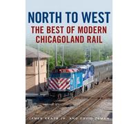 Dave Zeman James R K North to West: The Best of Modern Chicagoland (Tascabile)