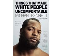 Dave Zirin Michael Be Things That Make White People Uncomfor (Copertina rigida)