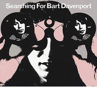 Davenport, Bart - Searching For Bart Davenport