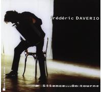 DAVERIO, FREDERIC - SILENCE...ON TOURNE
