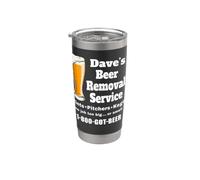 Dave's Beer Removal Service David Funny Beer lover 2 lati Bicchiere termico in acciaio inox doppia parete