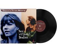 Dave's True Story - Sex Without Bodies