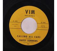 DAVEY SUMMERS - calling all cars / good ship love