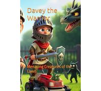 Davey the Warrior: Menacing Creatures of the Lawn