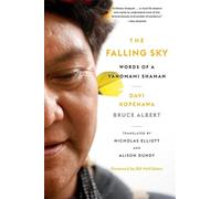 Davi Kopenawa Bruce Albert The Falling Sky (Tascabile)