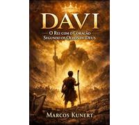 DAVI O REI SEGUNDO OS OLHOS DE DEUS