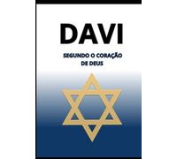 DAVI SEGUNDO O CORAÇÃO DE DEUS