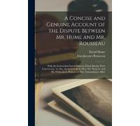 David 1711-1776 A Concise and Genuine Account of the Dispute Between (Tascabile)