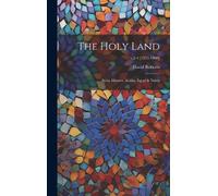 David 1796-1864 Roberts The Holy Land (Copertina rigida)