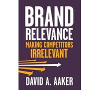 David A. Aaker Brand Relevance (Copertina rigida)