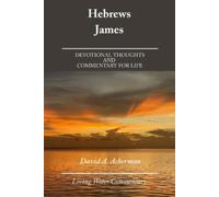 David A Ackerman Hebrews & James (Tascabile) Living Water Commentaries