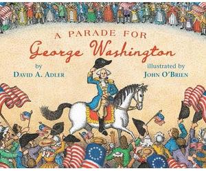David A. Adler A Parade for George Washington (Copertina rigida)