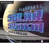 David A. Aguilar Seven Wonders of the Solar System (Copertina rigida)