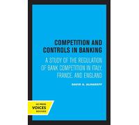 David A. Alhadeff Competition and Controls in Banking (Tascabile)