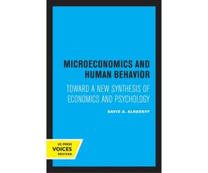 David A. Alhadeff Microeconomics and Human Behavior (Tascabile)