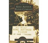 David A. Anderson King Arthur Flour Company (Tascabile) Images of America