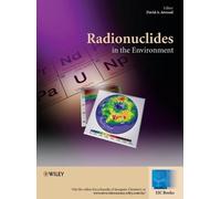 David A. Atwood Radionuclides in the Environment (Copertina rigida) EIC Books