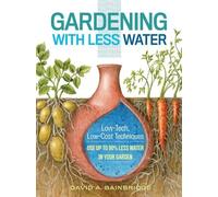 David A. Bainbridge Gardening with Less Water (Tascabile)