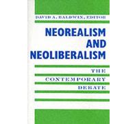David A. Baldwin Neorealism and Neoliberalism (Tascabile)